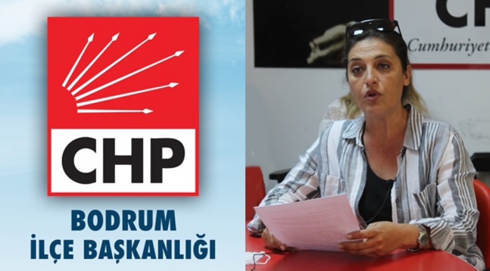 CHP Bodrum Kadın Kolları’ndan Canan Kaftancıoğlu açıklaması