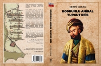Bodrumlu Amiral Turgut Reis kitabı  23 Haziran’da okurlarıyla buluşuyor